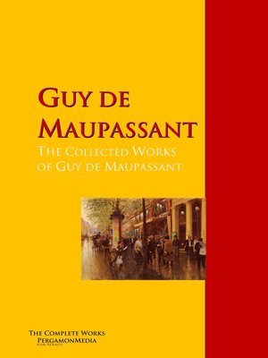 cover image of The Collected Works of Guy de Maupassant